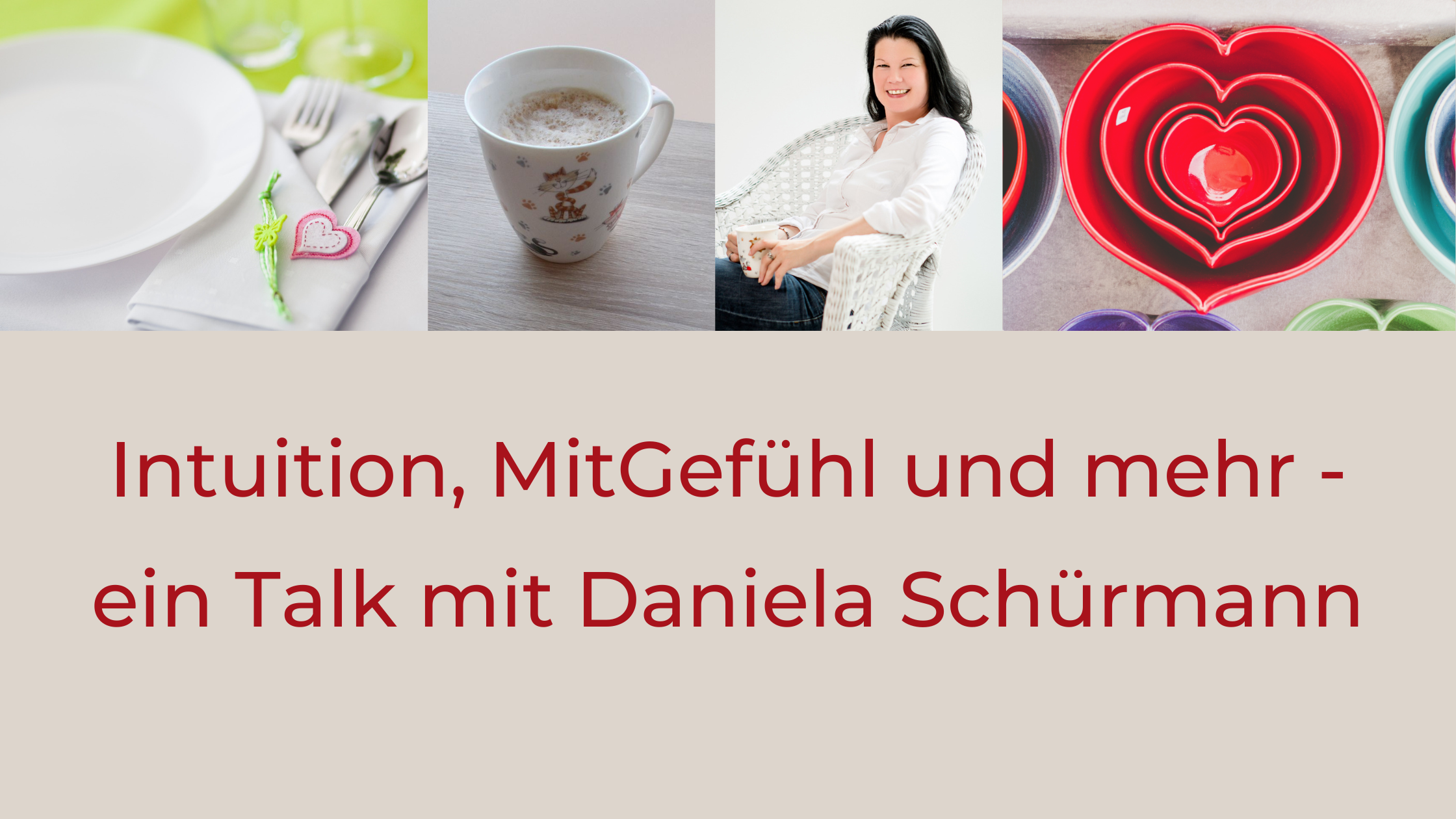 Intuition, MitGefühl - Talk mit Daniela Schürmann